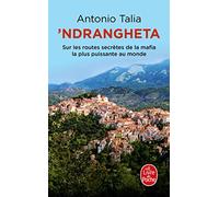 'Ndrangheta: Sur les routes secrètes de la mafia la plus puissante au monde