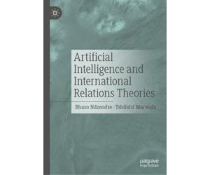Ndzendze - Artificial Intelligence and International Relations Theorie - X555z