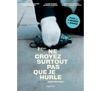 Ne Croyez Surtout Pas Que Je hurle
