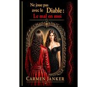 Ne joue pas avec le Diable: Le mal en moi