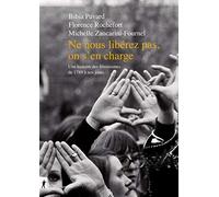 Ne nous libérez pas, on s'en charge - Une histoire des féminismes de 1789 à nos jours