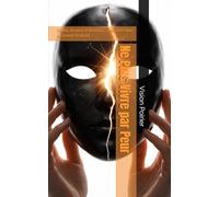 Ne Plus Vivre par Peur: Amour, Respect et Relations consciente dans un mon Articifiels (The Conscious Evolution)