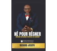 Né Pour Régner: Découvrir ton domaine d’expertise et de leadership