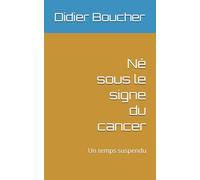 Né sous le signe du cancer: Un temps suspendu