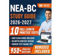 NEA-BC Study Guide 2026-2027: Comprehensive Nurse Executive Advanced Board Certified Prep with 10 Full-Length Practice Tests, 950+ Practice Questions ... Explanations for First Attempt Pass Success