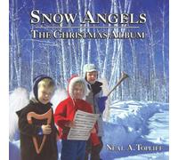 Neal A. Topliff - Snow Angels - The Christmas Album (US Import)