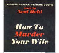 NEAL HEFTI - How to Murder Your Wife/Lord L