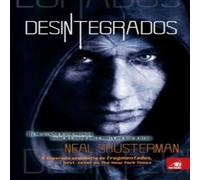 Neal Shusterman Desintegrados Paperback Book Neal Shusterman Multicolor