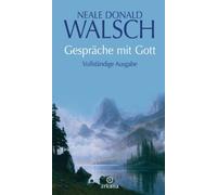 Neale Donald Walsch Gespräche mit Gott: Vollständige Ausgabe (Hardback)