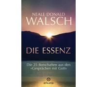 Neale Donald Walsch Susa Die Essenz: Die 25 Botschaften aus den "Ge (Paperback)