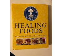 Neal's Yard Remedies Healing Foods: Eat Your Way to a Healthier Life