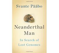 Neanderthal Man: In Search of Lost Genomes