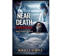 Near Death Experience: Mercy Stopped My Death