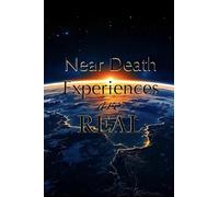 Near Death Experiences are Real
