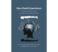 Near-Death Experiences : Scientific Perspectives on Stories of Personal Truth