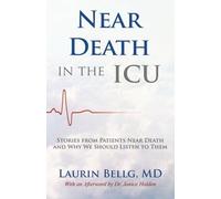 Near Death in the ICU by Laurin Bellg MD (2015-12-01)