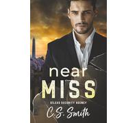Near Miss: Former Military Steamy Romantic Suspense (Dìleas Security Agency Book One): 1