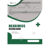 Near Miss Record Book: Suitable for All Business Types & Schools