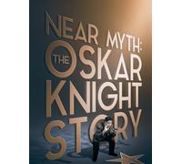 Near Myth: The Oskar Knight Story
