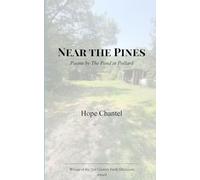 Near the Pines Poems by the Pond in Pollard