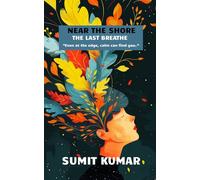 NEAR THE SHORE: THE LAST BREATHE