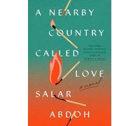 Nearby Country Called Love, A: A Novel