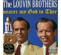 LOUVIN BROTHERS: NEARER MY GOD TO THEE - CD