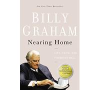 Nearing Home: Life, Faith, and Finishing Well