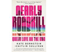 Nearly Roadkill: Queer Love on the Run