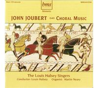 Neary:Halsey Singers:Halsey - JOUBERT:CHORAL MUSIC