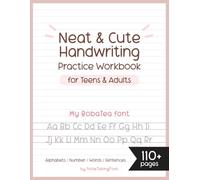 Neat and Cute Handwriting practice Workbook for adults and Teens, My BobaTea font: Improve your handwriting skill & Practice with Monoline lettering ... for Teen penmanship worksheet for adults
