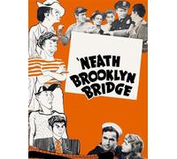 'Neath Brooklyn Bridge