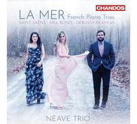 NEAVE TRIO - LA MER - FRENCH PIANO TRIOS - cd - C4z