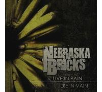 Nebraska Bricks : Live In Pain, Die In Vain CDNEW FREE Shipping, Save £s