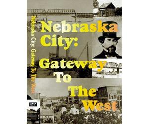 Nebraska City: Gateway to the West [VHS]