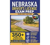 Nebraska Driver's License Exam Prep: Study Guide, Road Signs & Practice Tests to Help You Pass the Written Knowledge Test (FULL COLOR DMV PREP SERIES)