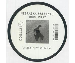NEBRASKA presents DUBL DRAT - The Alter Ego EP - Vinyl (12")