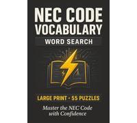NEC Code Vocabulary Word Search: 55 Word Search Puzzles Featuring Terms From The National Electrical Code-Great For Apprentices, Electricians, And Students Preparing For Exams (Electrician Series)