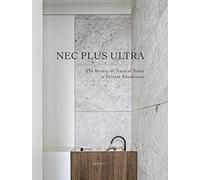 Nec Plus Ultra: The Beauty of Natural Stone in Private Residences