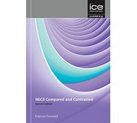 NEC4: A Guide for Better Delivery of Projects in the Building Sector: Compared and Contrasted, 2nd Edition