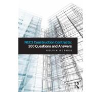 NEC3 Construction Contracts: 100 Questions and Answers
