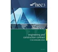 [(NEC3 Engineering and Construction Contract Option E: Cost Reimbursable Contract)] [Edited by NEC] published on (April, 2013)