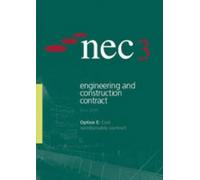 NEC3 Engineering and Construction Contract Option E: Cost Reimbursable Contract (June 2005)