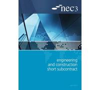 [NEC3 Engineering and Construction Short Subcontract (ECSS)] (By: NEC) [published: April, 2013]