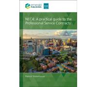 NEC4: A practical guide to the Professional Service Contracts