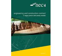 NEC4: Engineering and Construction Contract Option C: target contract with activity schedule