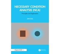 Necessary Condition Analysis (NCA) : Principles and Application