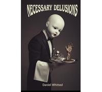 Necessary Delusions