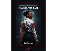 Necessary Evil: How far would you go when justice fails you? (Based on Nneka’s True Story)
