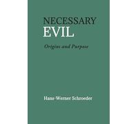 Necessary Evil: Origin and Purpose